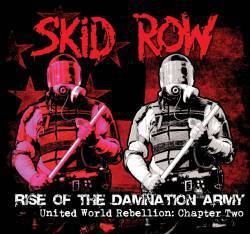Skid Row : Rise of the Damnation Army - United World Rebellion: Chapter Two
